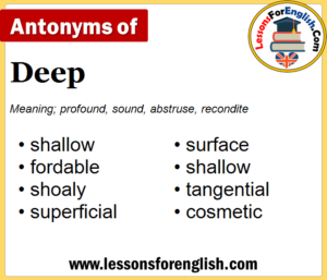 opposite word of deep in english