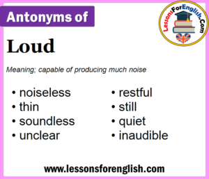 Antonyms Of Loud, Opposite Of Loud In English - Lessons For English